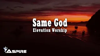 Same God - Elevation Worship [Lyric Video]