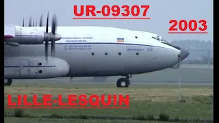 2003 : giant noisy behemoth at Lille- Lesquin airport, ANTONOV  AN-22   UR- 09307