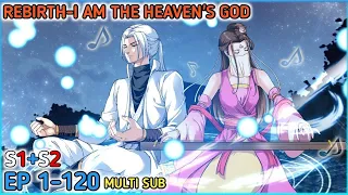 Rebirth I am the heaven god Season 1+2 Multi Sub 1080p HD