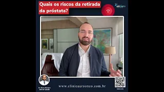 Riscos e Consequências após a retirada da próstata. Como evitar complicações?