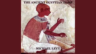 Ancient Harps of Kemet (Improvisation on an Ancient Egyptian Scale Performed on Archaic Arched...