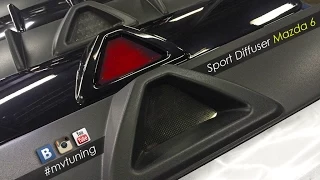 Установка Диффузора MV-TUNING для Mazda 6/ Sport diffuser for Mazda 6 by MV-TUNING