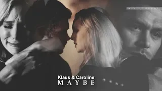 ● Klaus & Caroline || Maybe we were always meant to meet