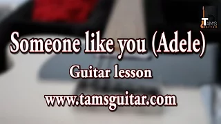 Someone like you (Adele) guitar lesson | Detailed chords | www.tamsguitar.com