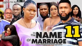 IN THE NAME OF MARRIAGE SEASON 11 (New Trending Nigerian Nollywood Movie 2023) Ekene Umenwa