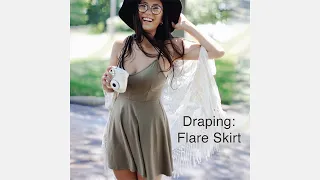 Draping: Flare Skirt