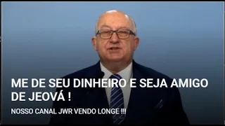 ME DE SEU DINHEIRO E SEJA AMIGO DE JEOVÁ !