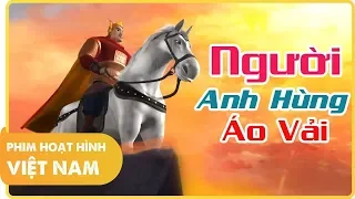 Người Anh Hùng Áo Vải | Phim Hoạt Hình Lịch Sử Việt Nam Hay Nhất Mọi Thời Đại