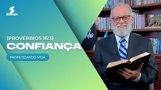 Confiança Provérbios 16:3 | PROFETIZANDO VIDA