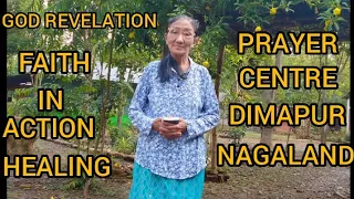GOD REVELATION// FAITH IN ACTION PRAYER CENTRE NAGALAND DIMAPUR