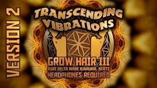 Grow Hair İ (Version 2) Pure Delta Wave Binaural Beats