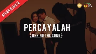 Afgan & Raisa - Percayalah | Behind the song