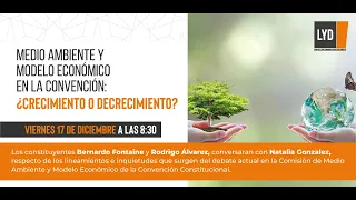 CONVERSATORIO "MEDIO AMBIENTE Y MODELO ECONÓMICO EN LA CONVENCIÓN: ¿CRECIMIENTO O DECRECIMIENTO?"