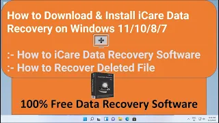 How to Install iCare Data Recovery on Windows 11/10/8/7 & How to Recover Data !! 100% Free Software