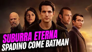 Suburraeterna, recensione della serie Netflix: Spadino come Batman