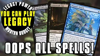 You Can Play Legacy: Oops All Spells | Budget Decks Cheaper Than Modern