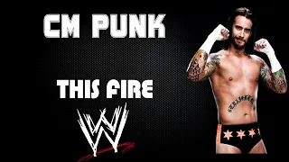 WWE | CM Punk 30 Minutes Entrance Theme Song | "This Fire'"