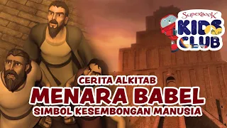 CERITA ALKITAB "MENARA BABEL, SIMBOL KESOMBONGAN MANUSIA" - #SuperbookKidsClub