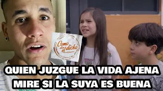 CÓMO DICE EL DICHO // Quien juzgue la vida ajena mire si la suya es buena parte (2-2)