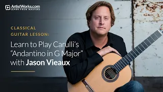 Classical Guitar Lesson: Learn to Play Carulli’s “Andantino in G Major” with Jason Vieaux