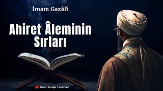 İmam Gazali / Ahiret  Aleminin Sırları | Sesli Kitap