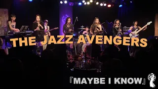 The Jazz Avengers 『Maybe I know』