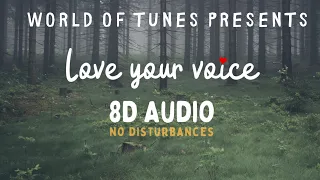 Love your voice(8D AUDIO)