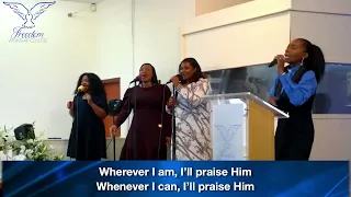 MusicMondays: Wherever I Am I'll Praise Him - Minister Lisa & The FWC Worship Team
