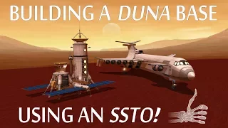 Building a Single-Launch Duna Base Using an SSTO! - KSP