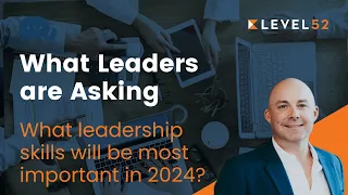 The Meaningful Leader: What leadership skill will be most important in 2024?