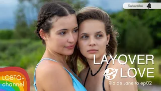 Episode 02 Layover Love - Rio de Janeiro  - LGBTQ+ webserie Lesbian couple