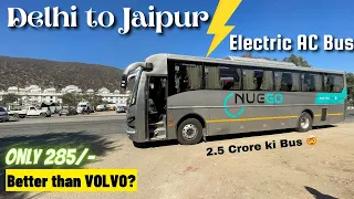 Delhi to Jaipur in ELECTRIC AC Bus | VOLVO ki Comfort at Rs. 300 | The Future of Electric Buses?