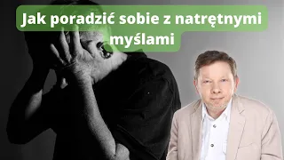 Eckhart Tolle - Uwolnij się od natłoku myśli