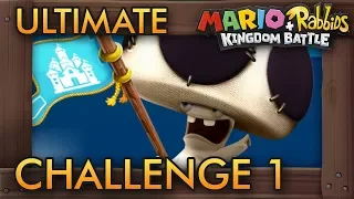 Mario + Rabbids Kingdom Battle - Ultimate Challenge 1