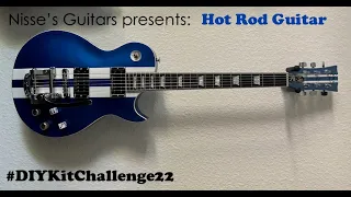 Hot Rod Guitar - #DIYKitChallenge22