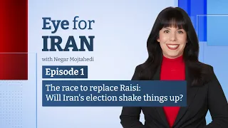 Eye for Iran | Ep 1 | The race to replace Raisi: Will Iran's election shake things up?