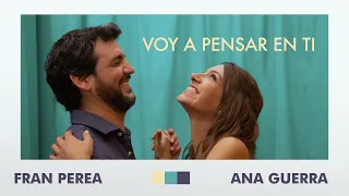 Fran Perea, Ana Guerra - Voy a pensar en ti (Videoclip oficial)