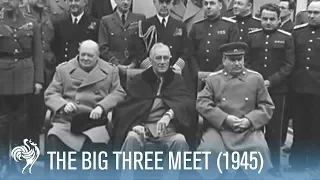 The Big Three: Churchill, Roosevelt & Stalin Discuss Post-War Europe (1945) | War Archives