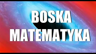 CAŁA PRAWDA O BOSKIEJ MATEMATYCE | NIESAMOWITE