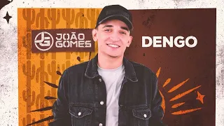 DENGO - João Gomes (Digo ou Não Digo)