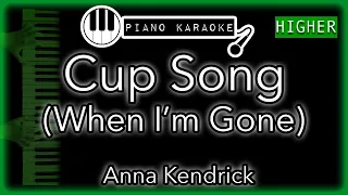 Cup Song (When I'm Gone) (HIGHER +3) - Anna Kendrick - Piano Karaoke Instrumental