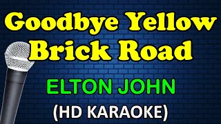 GOODBYE YELLOW BRICK ROAD - Elton John (HD Karaoke)