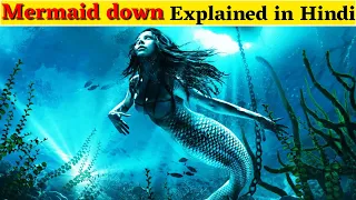 Mermaid Down (2019) Full Movie Explained in Hindi || Fantasy movie || Best movies Explained ||