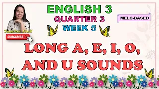 ENGLISH 3 || QUARTER 3 WEEK 5 | LONG A, E, I, O, AND U SOUNDS | MELC-BASED