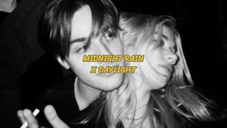 Midnight Rain x Daylight - Taylor Swift (mashup)