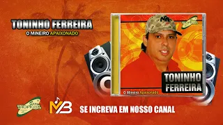 TONINHO FERREIRA - Tem alguém que te quer