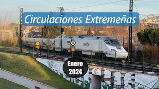 Circulaciones Ferroviarias Extremeñas (Enero 2024)