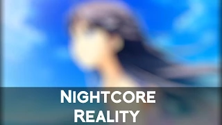 ► Nightcore - Reality 【Lyrics】