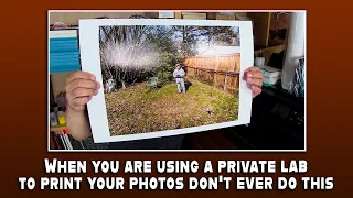 When you are using a private lab to print your photos, don't ever do this!