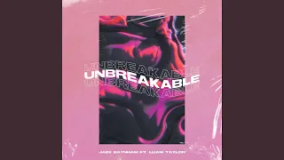 Unbreakable (feat. Lliam Taylor)